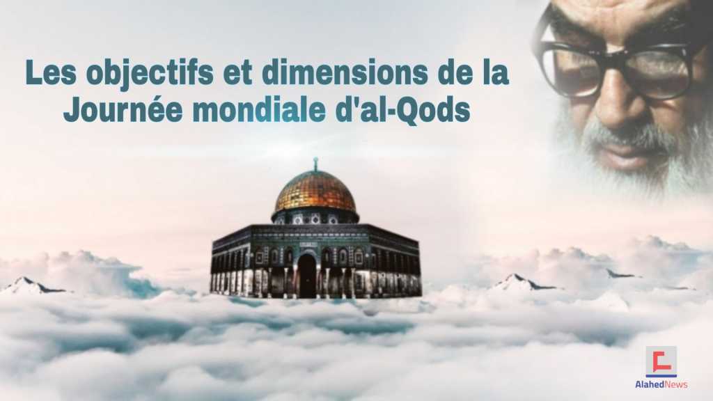 Les objectifs et dimensions de la Journée mondiale d’Al-Qods