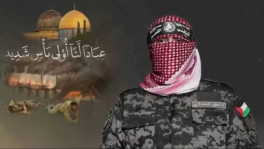 Abou Obeida: Nous disons à l’ennemi si tu oses entrer à Gaza nous allons écraser ton armée