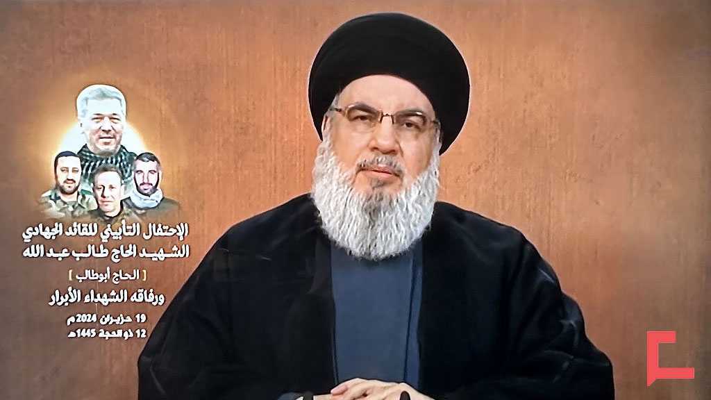 Sayyed Nasrallah: «Israël» doit s’attendre à nos forces  sur terre, en mer et dans les airs... L’invasion de la Galilée est une option